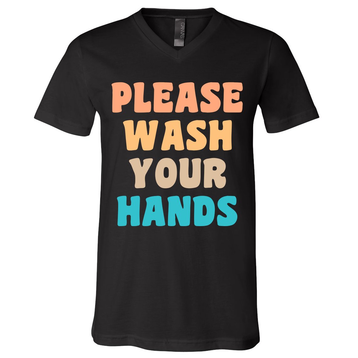 Please Wash Your Hands V-Neck T-Shirt