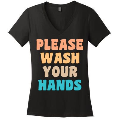 Please Wash Your Hands Women's V-Neck T-Shirt