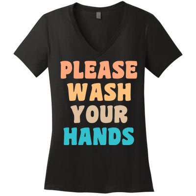 Please Wash Your Hands Women's V-Neck T-Shirt