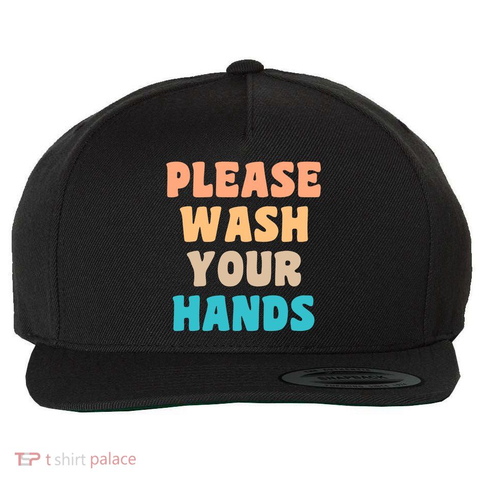Please Wash Your Hands Wool Snapback Cap