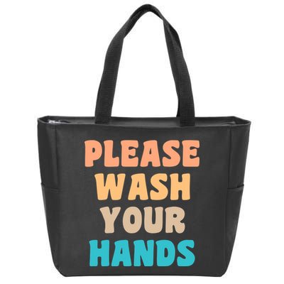 Please Wash Your Hands Zip Tote Bag