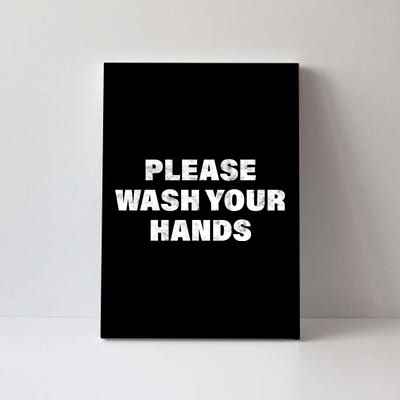 Please Wash Your Hands Coronavirus Canvas