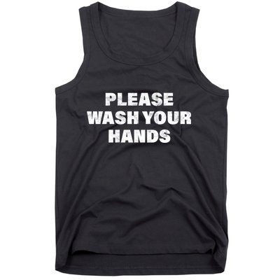 Please Wash Your Hands Coronavirus Tank Top