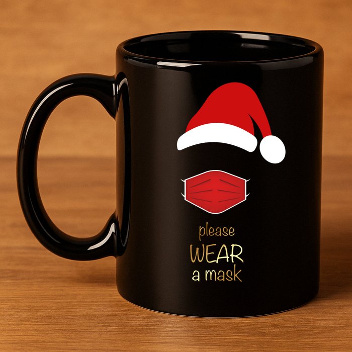 Please Wear A Mask Santa Reminder 11oz C Handle Ceramic Mug