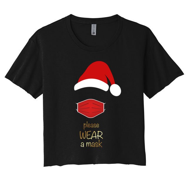 Please Wear A Mask Santa Reminder Crop Top