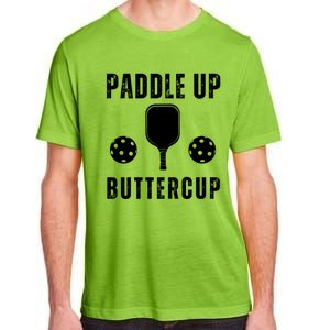 Pickleball Lover Funny Paddle Up Buttercup Gift Adult ChromaSoft Performance T-Shirt