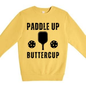 Pickleball Lover Funny Paddle Up Buttercup Gift Premium Crewneck Sweatshirt