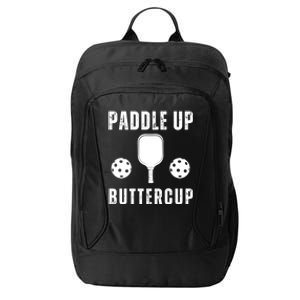 Pickleball Lover Funny Paddle Up Buttercup Gift City Backpack