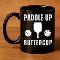 Pickleball Lover Funny Paddle Up Buttercup Gift 11oz C Handle Ceramic Mug