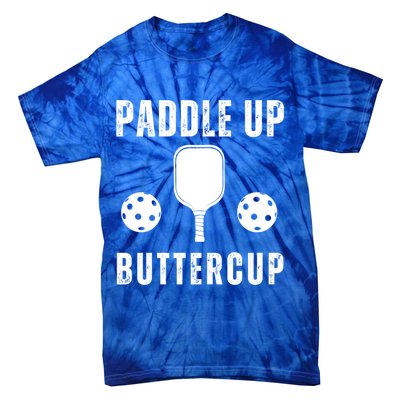 Pickleball Lover Funny Paddle Up Buttercup Gift Tie-Dye T-Shirt