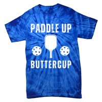 Pickleball Lover Funny Paddle Up Buttercup Gift Tie-Dye T-Shirt