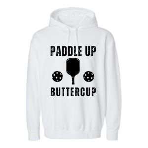 Pickleball Lover Funny Paddle Up Buttercup Gift Garment-Dyed Fleece Hoodie