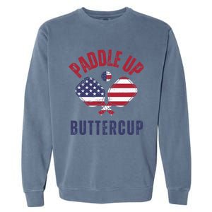 Pickleball Lover Funny Paddle Up Buttercup Gift Garment-Dyed Sweatshirt