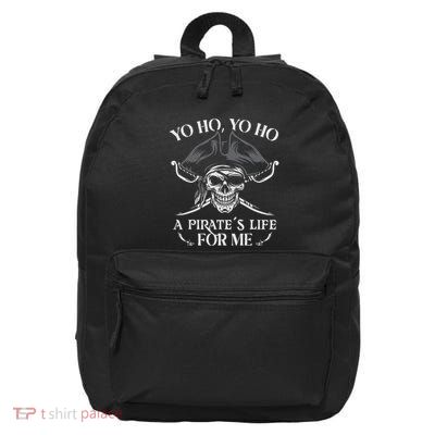 Pirate Life For Me Pirate Skull Buccaneer Freebooter 16 in Basic Backpack