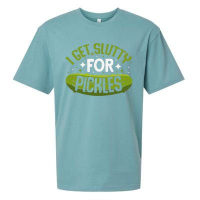 Pickle Lover Funny Pickle Slut I Get Slutty For Pickles Sueded Cloud Jersey T-Shirt