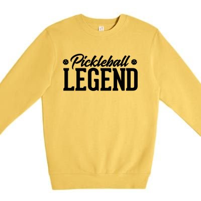 Pickleball Legend Funny Team Ball Sports Gift Premium Crewneck Sweatshirt