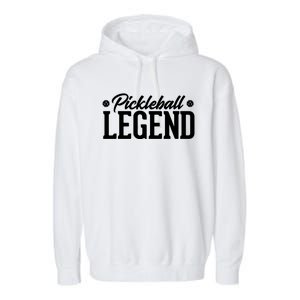 Pickleball Legend Funny Team Ball Sports Gift Garment-Dyed Fleece Hoodie