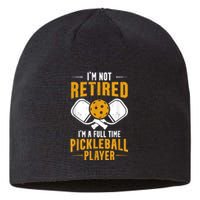 Pickleball Lover Funny I'm A Full Time Pickleball Player Sustainable Beanie