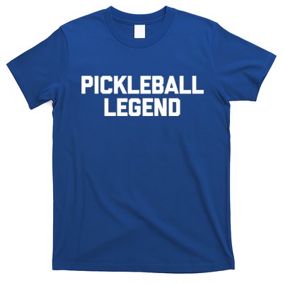 Pickleball Legend Funny Saying Sarcastic Novelty Pickleball Funny Gift T-Shirt