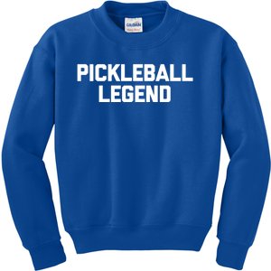 Pickleball Legend Funny Saying Sarcastic Novelty Pickleball Funny Gift Kids Sweatshirt