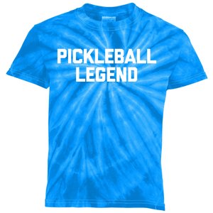 Pickleball Legend Funny Saying Sarcastic Novelty Pickleball Funny Gift Kids Tie-Dye T-Shirt