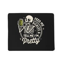 Pickle Lover Feeds Me Pickles & Tell Me I'm That Pretty Mousepad