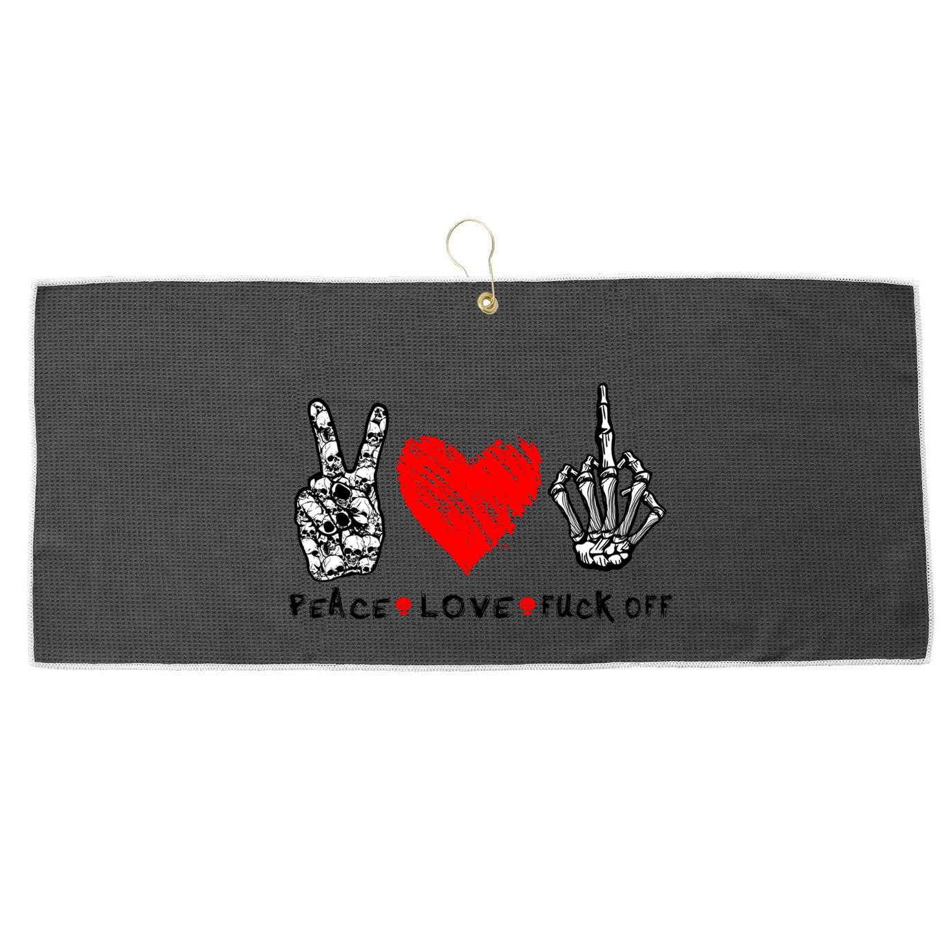 Peace Love Fuck Off Skeleton Hand Red Heart Hippie Gift Large Microfiber Waffle Golf Towel
