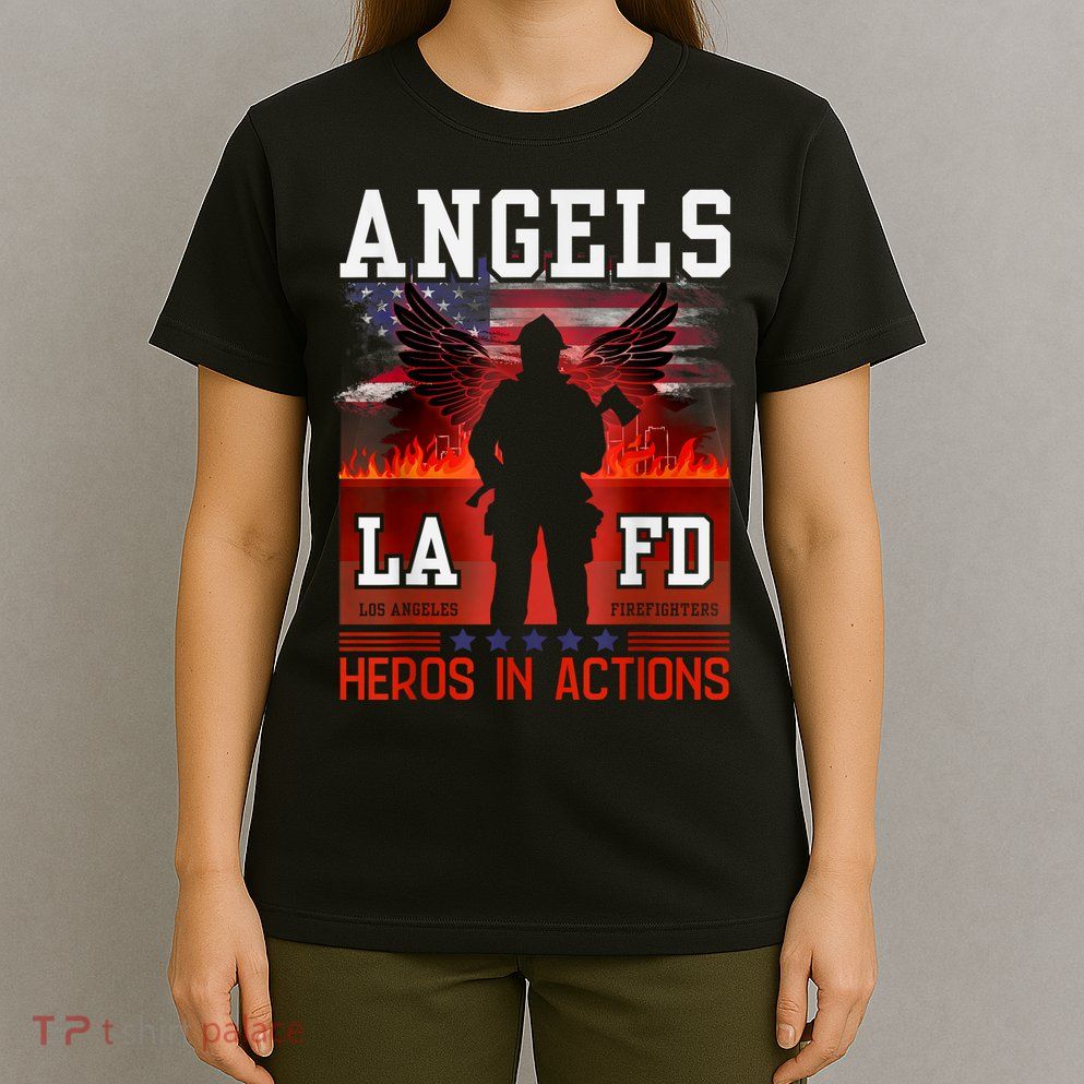 Proud La Firefighters Lafd Los Angeles Firefighters Hero Usa T-Shirt