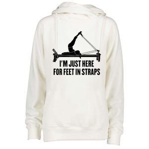 Pilates Lover Funny IM Just Here For Feet In Straps Gift Womens Funnel Neck Pullover Hood