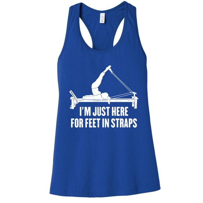 Pilates Lover Funny IM Just Here For Feet In Straps Gift Women's Racerback Tank