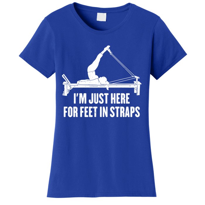 Pilates Lover Funny IM Just Here For Feet In Straps Gift Women's T-Shirt