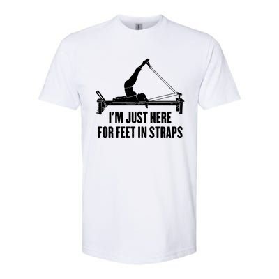 Pilates Lover Funny IM Just Here For Feet In Straps Gift Softstyle CVC T-Shirt