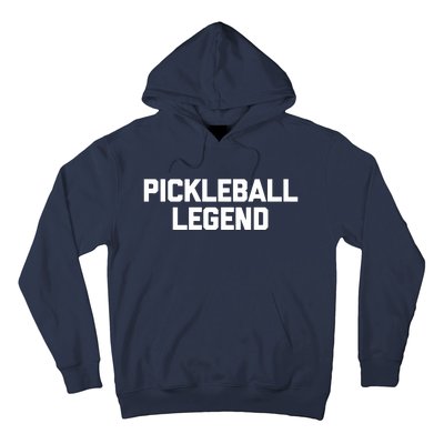 Pickleball Legend Funny Saying Sarcastic Novelty Pickleball Hoodie