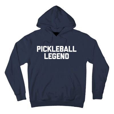 Pickleball Legend Funny Saying Sarcastic Novelty Pickleball Tall Hoodie