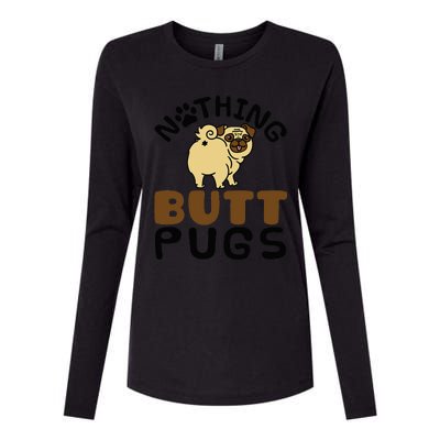 Pug Lover Funny Dog Gift Nothing Butt Pugs Womens Cotton Relaxed Long Sleeve T-Shirt