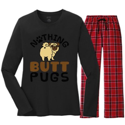 Pug Lover Funny Dog Gift Nothing Butt Pugs Women's Long Sleeve Flannel Pajama Set 