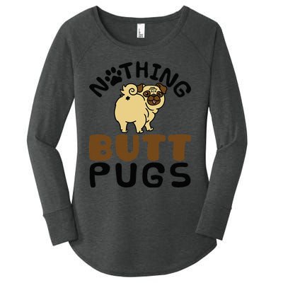 Pug Lover Funny Dog Gift Nothing Butt Pugs Women's Perfect Tri Tunic Long Sleeve Shirt