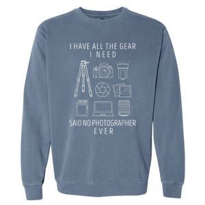 Photography Lover Funny Camera Photographer Garment-Dyed Sweatshirt