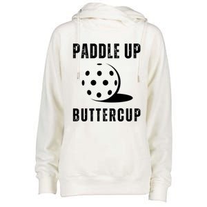 Pickleball Lover Funny Paddle Up Buttercup Gift Womens Funnel Neck Pullover Hood