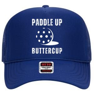 Pickleball Lover Funny Paddle Up Buttercup Gift High Crown Mesh Back Trucker Hat