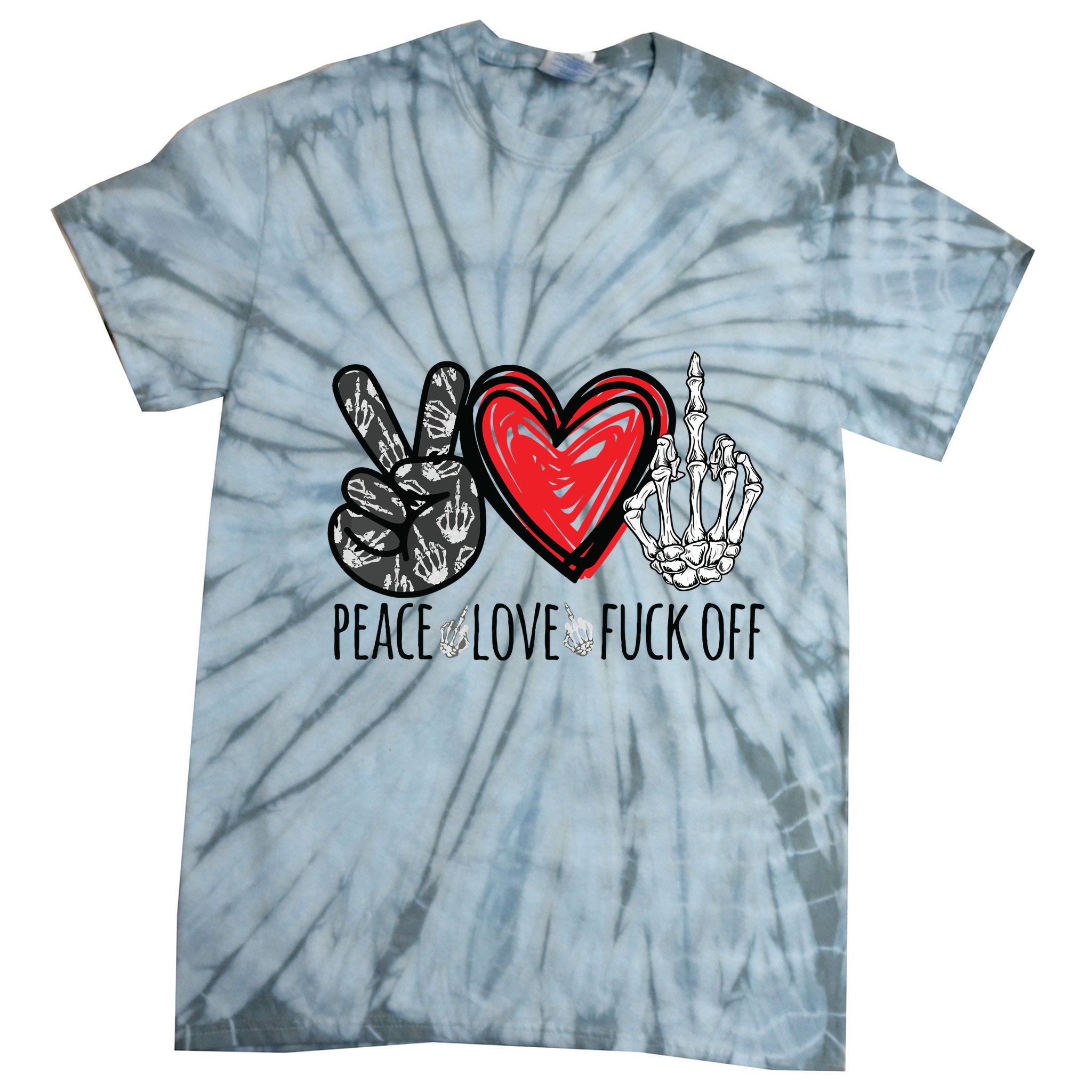 Peace Love Fuck Off Funny Tie-Dye T-Shirt