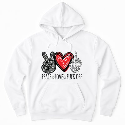 Peace Love Fuck Off Funny Hoodie