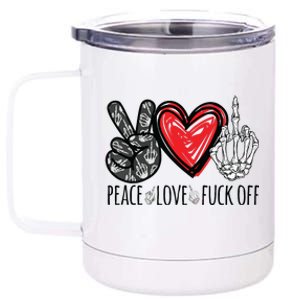 Peace Love Fuck Off Funny 12 oz Stainless Steel Tumbler Cup