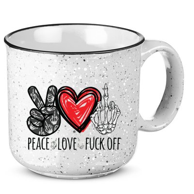 Peace Love Fuck Off Funny 15oz Campfire Ceramic Mug