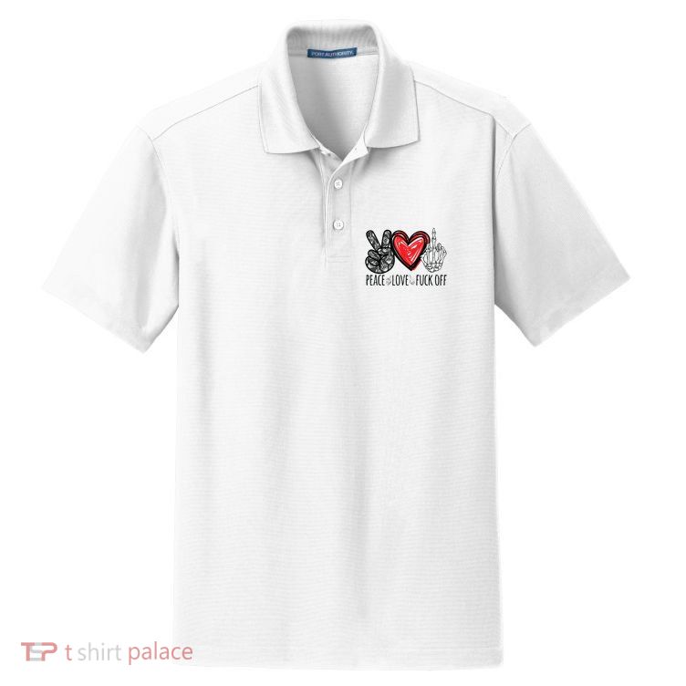 Peace Love Fuck Off Funny Dry Zone Grid Polo
