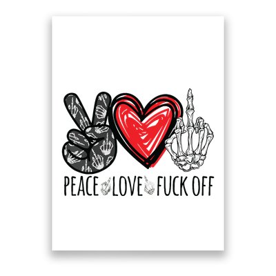 Peace Love Fuck Off Funny Poster