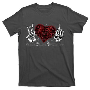 Peace Love Fuckoff Skeleton Hand Half Heart Half Skull T-Shirt