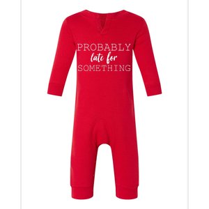 Probably Late For Something Infant Fleece One Piece