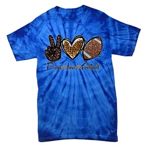 Peace Love Football Lover Football Player Sport Mom Game Day Meaningful Gift Tie-Dye T-Shirt