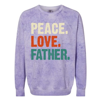 Peace Love Father Funny Mother Father Father Lover Vintage Gift Colorblast Crewneck Sweatshirt